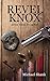 Revel Knox by Michael   Shank