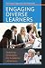 Engaging Diverse Learners: ...