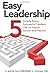 Easy Leadership: Creating Projects That Inspire Action and Passion
