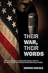 Their War, Their Words: Oral Histories and Memories of World War II Veterans of the Army, Army Air Corps, Coast Guard, Merchant Marines, Marine Corps, and Navy Their War, Their Words: Oral Histories and Memories of World War II Veterans of the Army, Army Air Corps, Coast Guard, Merchant Marines, Marine Corps, and Navy