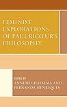 Feminist Explorations of Paul Ricoeur's Philosophy (Studies in the Thought of Paul Ricoeur)