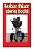 Lesbian Prison stories book1
