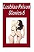 Lesbian Prison Stories 6