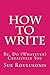 How To Write: Be, Do (Whate...