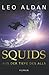 Squids: Aus der Tiefe des Alls (Nitsituaan-Saga) (German Edition)