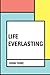 Life Everlasting