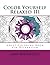 Color Yourself Relaxed III: Adult Coloring Book for Relaxation