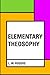 Elementary Theosophy