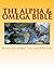 The Alpha & Omega Bible: Co...