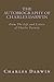 The Autobiography of Charles Darwin: From the Life and Letters of Charles Darwin