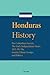 Honduras History: Pre-Columbian Society, The Early Independence Years, 1821-99, The Society, Ethnic Groups, and Politics