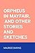Orpheus in Mayfair, and Other Stories and Sketches