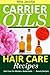 Hair Care Recipes: Carrier Oils Hair Care for Women. Homemade DIY Beauty Recipes.