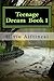 Teenage Dream Book 1: The School Saga