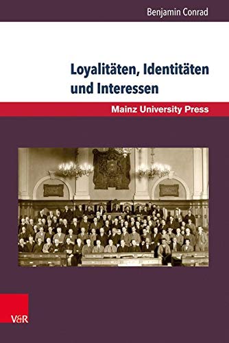 Loyalitäten, Identitäten und Interessen: Deutsche Parlamentarier im Lettland und Polen der Zwischenkriegszeit (1918-1935) (German Edition)