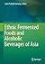 Ethnic Fermented Foods and Alcoholic Beverages of Asia