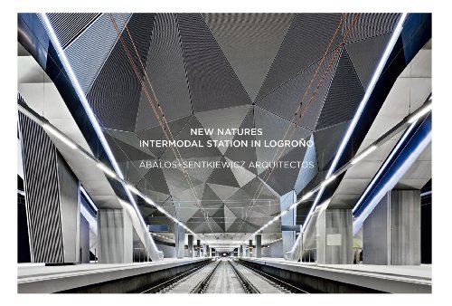 New Natures: Intermodal Station in Logroño: Abalos+Senkiewics arquitectos (Paperback)