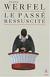 Le passé ressuscité Le passé ressuscité