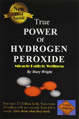 True Power of Hydrogen Peroxide (Paperback)