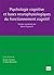 Psychologie cognitive et bases neuropsychologiques du fonctionnement cognitif