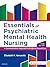 Essentials of Psychiatric Mental Health Nursing: A Communication Approach to Evidence-Based Care