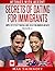 Secrets of Dating for Immig...