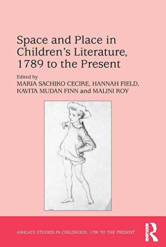 Space and Place in Children's Literature, 1789 to the Present (Kindle Edition)