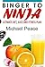 Binger to Ninja - Ultimate ...