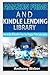 Amazon Prime: and Kindle Lending Library. How to Get All Benefits from Amazon Prime Subscription (kindle unlimited, lending library,amazon echo) (Internet, amazon services, social media,echo)