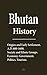 Bhutan History: Origins and Early Settlement, A.D. 600-1600, Society and Ethnic Groups, Economy, Government, Politics, Tourism