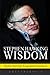 Stephen Hawking Wisdom: Stephen Hawking's Encapsulated Expressions