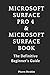 Microsoft Surface Pro 4 & Microsoft Surface Book: The 2016 Definitive Beginner's Guide