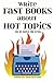 Write Fast Books About Hot Topics in 10 Days or Less by Eibhlin MacIntosh