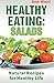 Healthy Eating Salads: Natural Recipes for Healthy Life