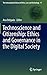 Technoscience and Citizenship: Ethics and Governance in the Digital Society (The International Library of Ethics, Law and Technology, 17)