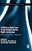 Children's Rights Law in the Global Human Rights Landscape: Isolation, inspiration, integration? (Routledge Research in Human Rights Law)