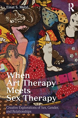 When Art Therapy Meets Sex Therapy (Paperback)