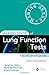 Making Sense of Lung Function Tests: A hands-on guide