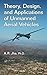 Theory, Design, and Applications of Unmanned Aerial Vehicles