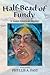 Half-bead of Fundy: A Nativ...