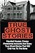 True Ghost Stories by Britney Clark