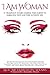 I Am Woman: 21 Triumphant W...