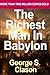 The Richest Man in Babylon -- Six Laws of Wealth