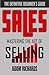 Sales: The Definitive Beginner's Guide: Mastering The Art Of Selling