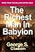 The Richest Man in Babylon by George S. Clason