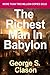 The Richest Man in Babylon by George S. Clason