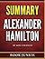 Alexander Hamilton: Summary