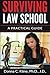 Surviving Law School: A Pra...
