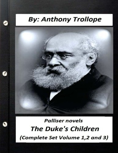 The duke's children. PALLISER NOVEL