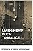 Living Next Door to Malice